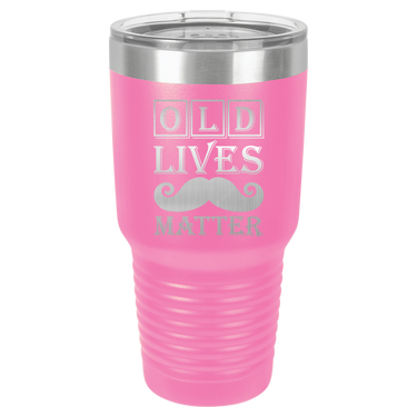 Old Lives Matter Design Tumbler Cup